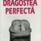 DRAGOSTEA PERFECTA - Virginia Musat