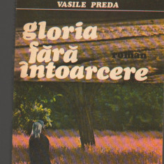 (C7086) VASILE PREDA - GLORIA FARA INTOARCERE