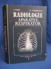 I. PANA - RADIOLOGIE ( APARATUL RESPIRATOR ) - 1983 foto