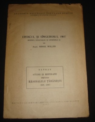 Eroicul si singerosul 1907: mersul rascoalei si urmarile ei / Mihail Roller foto