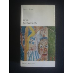 MARCEL BRION - ARTA FANTASTICA {BIBLIOTECA DE ARTA}