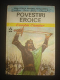 EUSEBIU CAMILAR - POVESTIRI EROICE, Alta editura