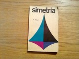 SIMETRIA - H. Weyl - Editura stiintifica, 1966, 184 p., Alta editura