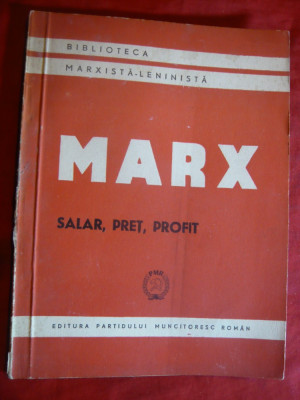 K.Marx - Salar ,Pret ,Profit -1948 Ed.IIa Ed.PMR foto