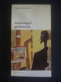 GEORGES CHARBONNIER - MONOLOGUL PICTORULUI {colectia BIBLIOTECA DE ARTA}, Alta editura