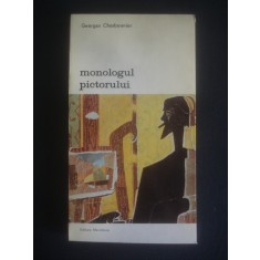 GEORGES CHARBONNIER - MONOLOGUL PICTORULUI {colectia BIBLIOTECA DE ARTA}