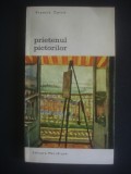 FRANCIS CARCO - PRIETENUL PICTORILOR {colectia BIBLIOTECA DE ARTA}, Alta editura