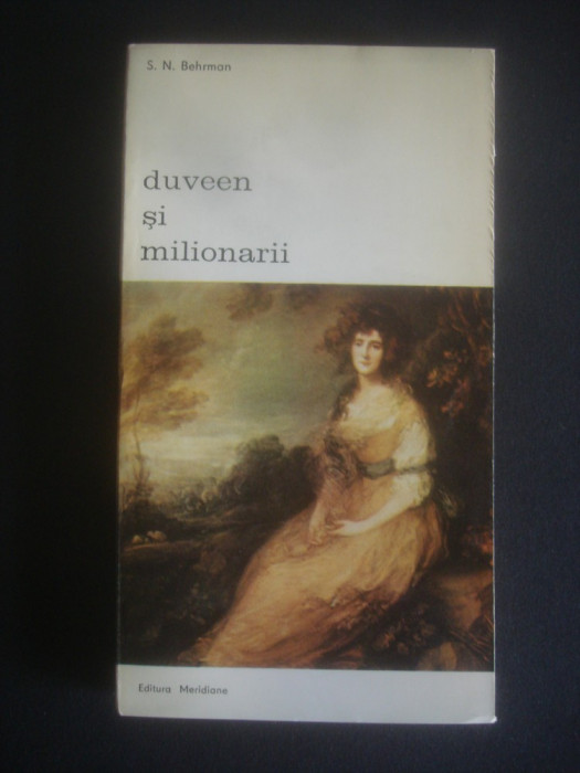 S. N. BEHRMAN - DUVEEN SI MILIONARII {BIBLIOTECA DE ARTA}