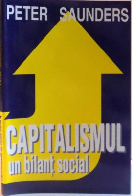 Capitalismul : un bilant social / Peter Saunders foto