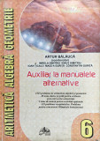 ARITMETICA. ALGEBRA, GEOMETRIE CLASA A VI-A - Artur Balauca
