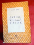 Ieronim Serbu - Oamenii viseaza paine - Prima Ed. 1945
