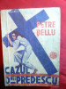 Petre Bellu - Cazul Dnei Predescu - Ed. 1935 IG Hertz ,Colectia 15 lei