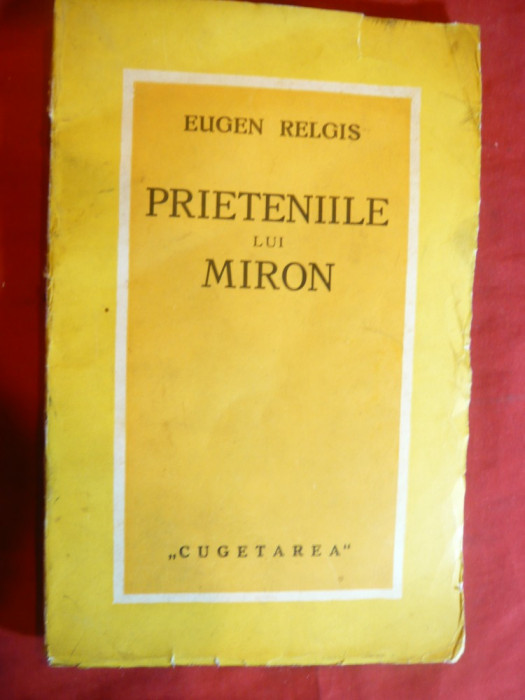 Eugen Relgis - Prieteniile lui Miron - Prima Ed. 1934 Cugetarea