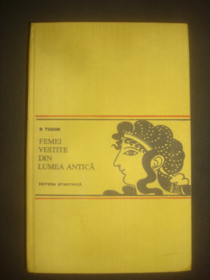 D. Tudor - Femei vestite din lumea antica (1972, editie cartonata) foto