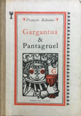 GARGANTUA SI PANTAGRUEL - Francois Rabelais foto