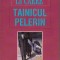 Tainicul pelerin &ndash; John Le Carre