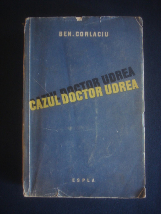 BEN. CORLACIU - CAZUL DOCTOR UDREA