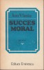 Succes moral &ndash; Ion Vlasiu, 1985, Alta editura