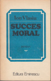 Succes moral &ndash; Ion Vlasiu, 1985, Alta editura