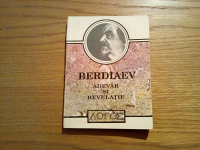 ADEVAR SI REVELATIE - Nikolai Berdiaev - Editura de Vest, Timisoara, 1993, 193p. foto