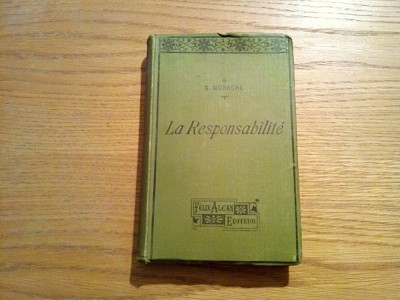 LA RESPONSABILITE - G. Morache -Paris, 1906, 275 p. foto