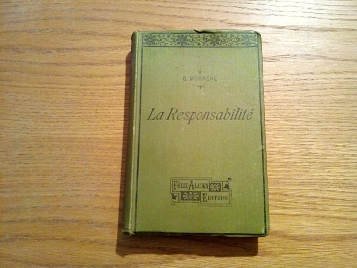 LA RESPONSABILITE - G. Morache -Paris, 1906, 275 p.