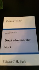 Drept administrativ - Anton Trailescu - Editia a 4-a foto