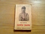 IANCU JIANU roman - Paul Constant - Cugetarea, 1940, 276 p.