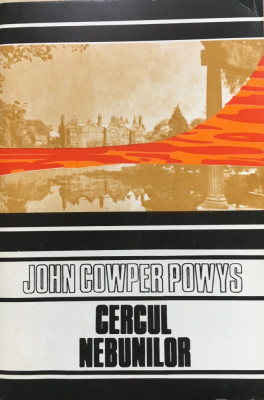 CERCUL NEBUNILOR - John Cowper Powys foto