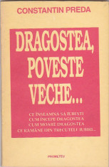 CONSTANTIN PREDA - DRAGOSTEA POVESTE VECHE ( CU DEDICATIE SI AUTOGRAF ) foto