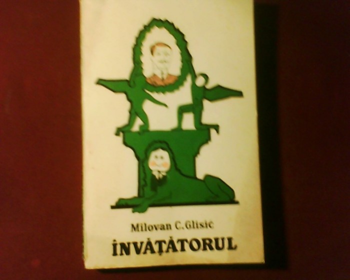 Milovan C. Glisic Invatatorul si alte povestiri, proza scurta sarbo-croata