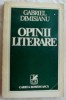 GABRIEL DIMISIANU - OPINII LITERARE (1978, dedicatie / autograf pt. LIVIU CALIN)