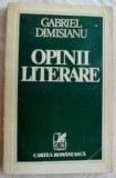 GABRIEL DIMISIANU - OPINII LITERARE (1978, dedicatie / autograf pt. LIVIU CALIN)
