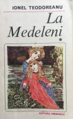 LA MEDELENI - Ionel Teodoreanu (volumul 1) foto