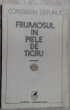 CONSTANTIN STEFURIUC - FRUMOSUL IN PIELE DE TIGRU (VERSURI editia princeps 1983]