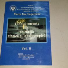 Tehnici curente în chirurgia clasica și laparoscopica - Florin Dan Ungureanu