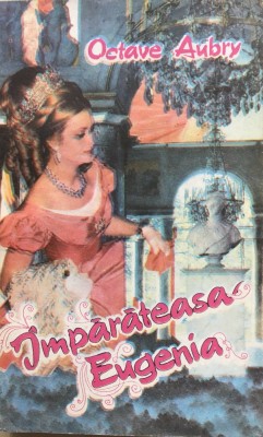 IMPARATEASA EUGENIA - Octave Aubry foto
