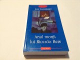 ANUL MORTII LUI RICARDO REIS de Jose Saramago,RF12/4, 2003, Polirom