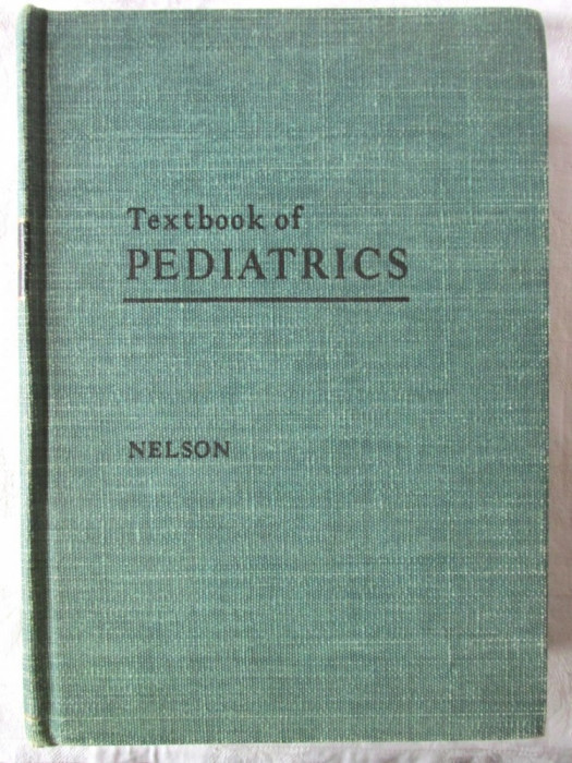 &quot;Textbook of PEDIATRICS&quot;, Ed. VII, Waldo E. Nelson, 1959. Carte in lb. engleza