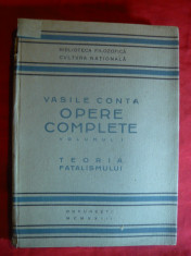 Vasile Conta - Opere Complete -vol.1 - Teoria Fatalismului - Ed. 1923 Cultura foto