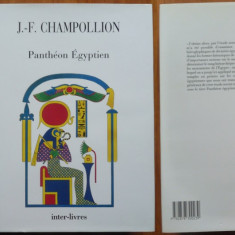 J. F. Champollion , Pantheon egiptean , Paris , 1992 , editie de lux