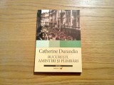 BUCURESTI AMINTIRI SI PLIMBARI - Catherine Durandin - Paralela 45, 2006, 165 p.