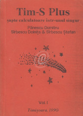 Tim-S Plus, sapte calculatoare intr-unul singur, vol. I foto