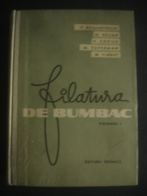 Valeriu Rusanovschi - Filatura de bumbac volumul 1 (ed. cartonata) foto