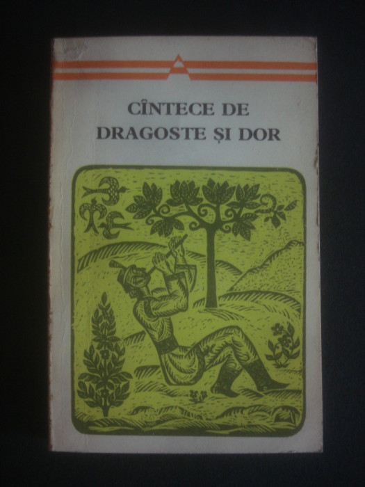 CANTECE DE DRAGOSTE SI DOR (1972, antologie de George Muntean)