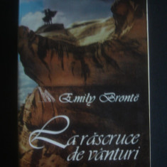 EMILY BRONTE - LA RASCRUCE DE DRUMURI