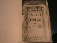 CUM A IUBIT EMINESCU-COL-O. MINAR-UN AUTOGRAF AL POETULUI- LIBRARIA NOUA- foto