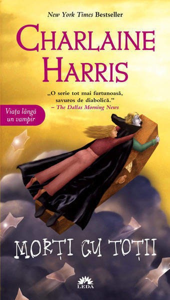 Charlaine Harris - Morti cu totii, Vampirii Sudului, Vol. 7 editie de  buzunar, Alta editura | Okazii.ro