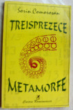 SORIN COMOROSAN - TREISPREZECE METAMORFE (ed. princeps 1996/dedicatie-autograf)