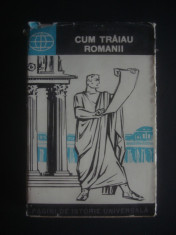 NICOLAE LASCU - CUM TRAIAU ROMANII foto